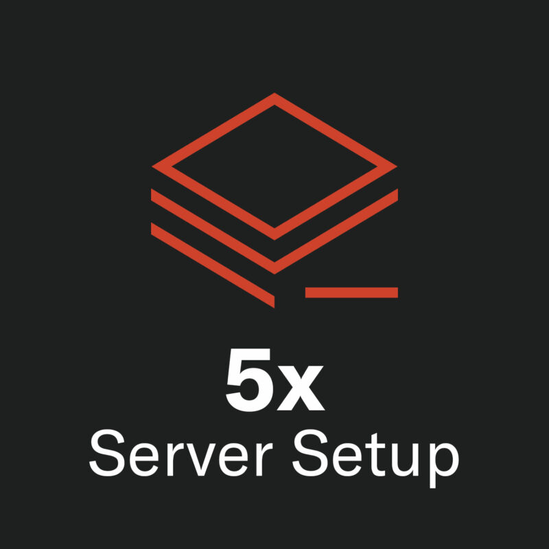 5x Server Setup
