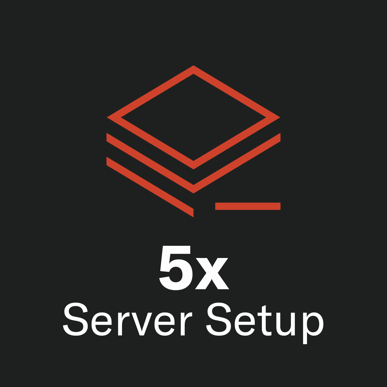 5x Server Setup